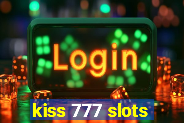 kiss 777 slots